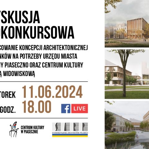 11.06. godz. 18. Dyskusja pokonkursowa – projekt sali widowiskowej i nowej siedziby urzędu w Piasecznie